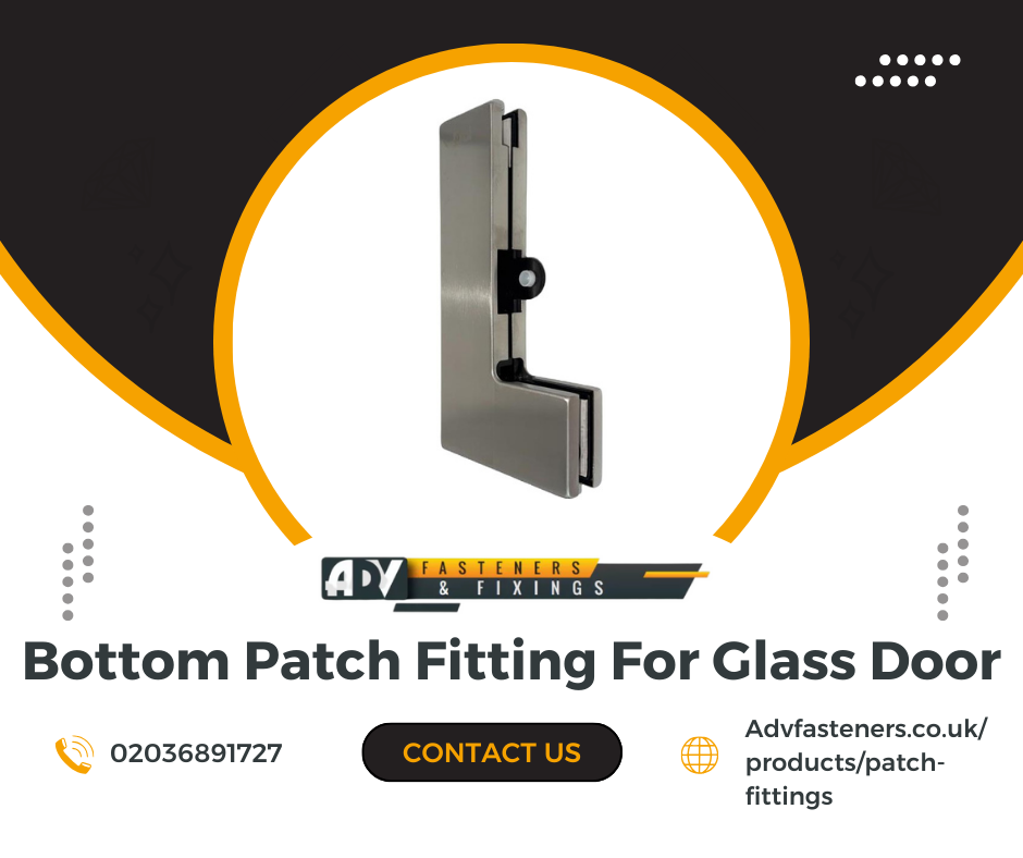 Explore the Best Quality Bottom Patch Fitting for Glass Door