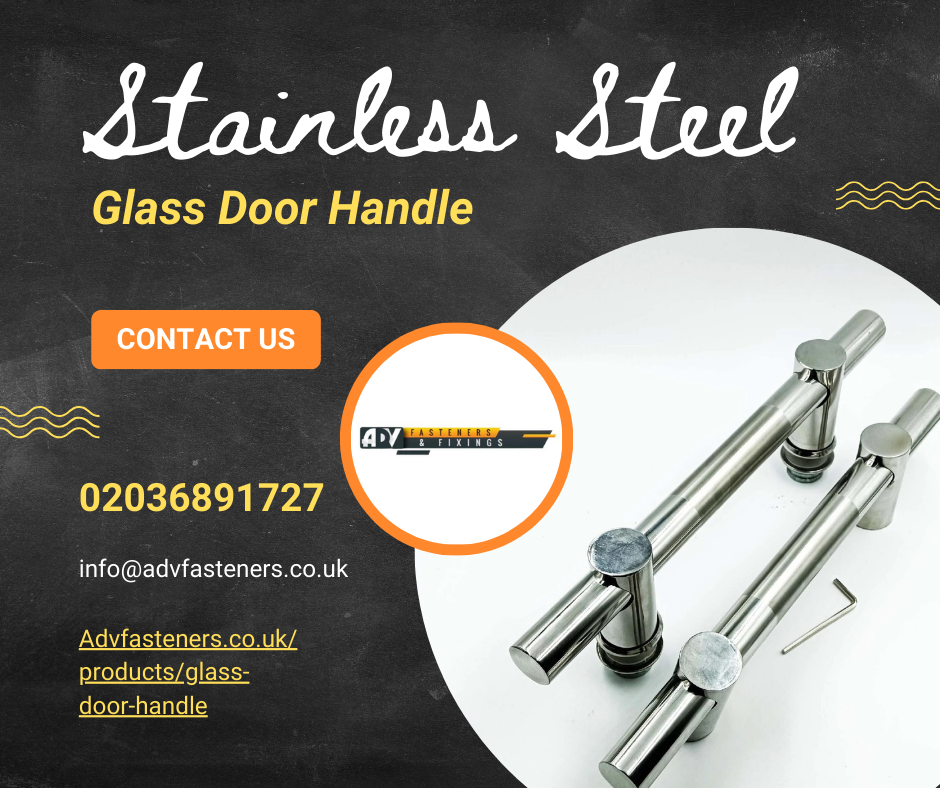 New Stainless Steel Glass Door Handle –  ADV Fasteners